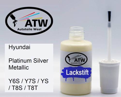 Hyundai, Platinum Silver Metallic, Y6S / Y7S / YS / T8S / T8T: 20ml Lackstift, von ATW Autoteile West.
